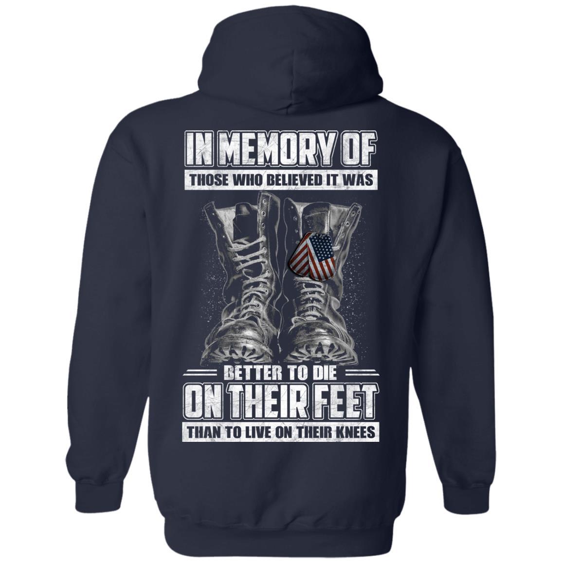 Military T-Shirt "In Memory Of Those Who Believed It Was Better To Die On Their Feet Than To Live On Their Knees" Men Back s-TShirt-General-Veterans Nation