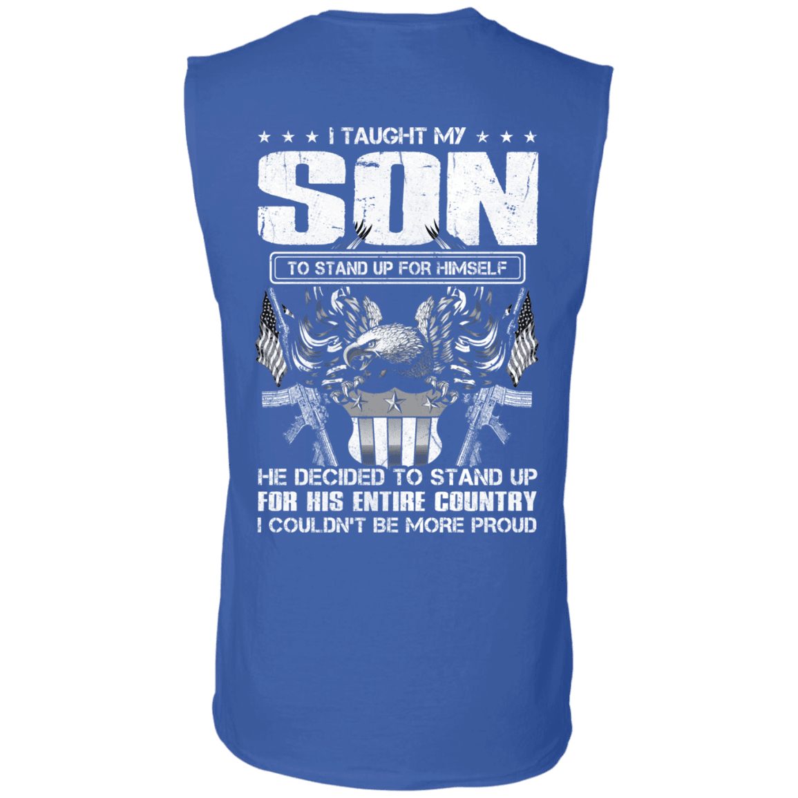Military T-Shirt "Taught Son Stand up for Country" Men Back-TShirt-General-Veterans Nation