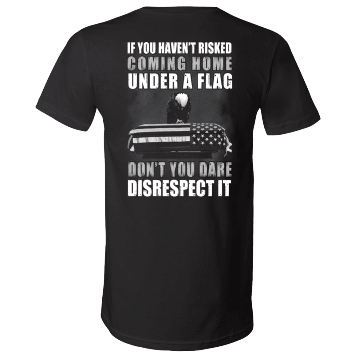 Military T-Shirt "Veteran - Under A Flag Disrespect It" - Men Back-TShirt-General-Veterans Nation