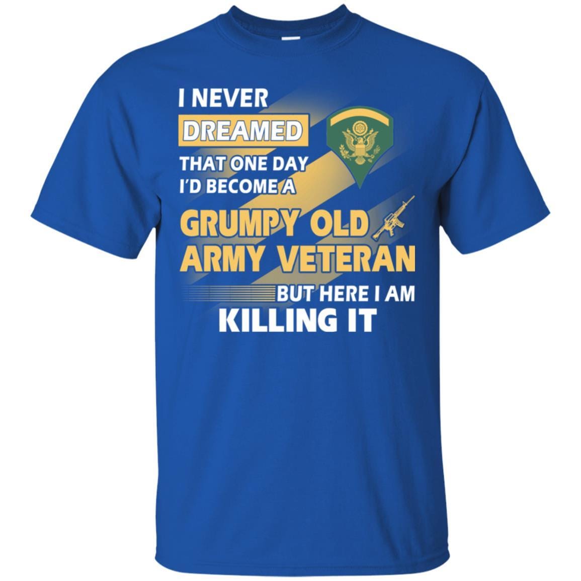 US Army T-Shirt "Grumpy Old Veteran" E-5 SPC(SP5) On Front-TShirt-Army-Veterans Nation