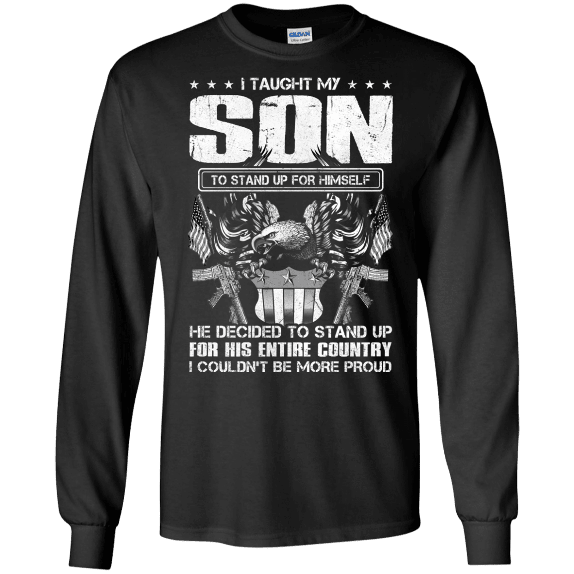 Military T-Shirt "Taught Son Stand up for Country Men" Front-TShirt-General-Veterans Nation