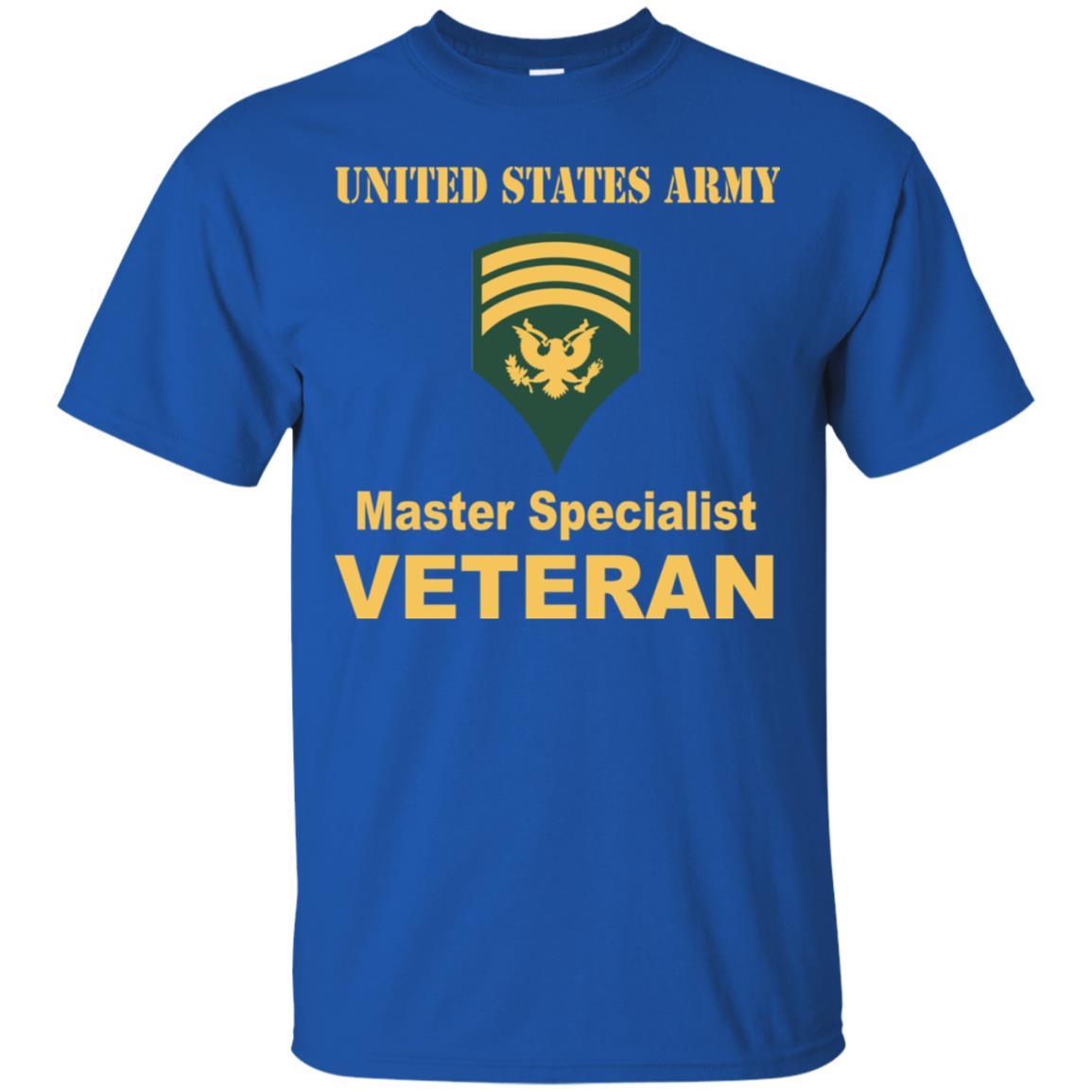 US Army E-7 SPC E7 Specialist Master Specialist Veteran Men T Shirt On Front-TShirt-Army-Veterans Nation