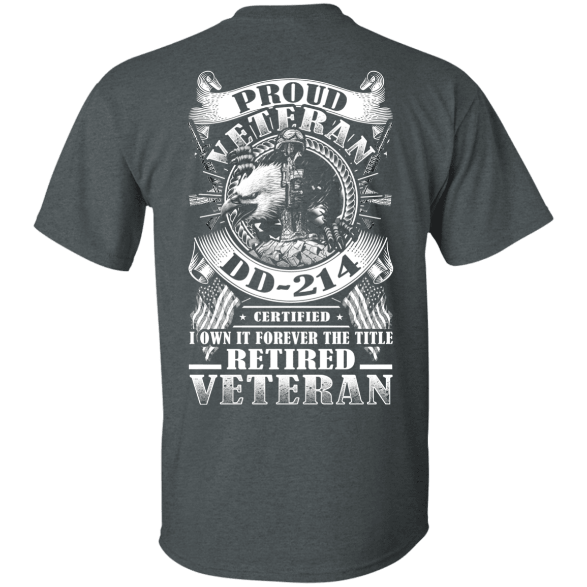 Military T-Shirt "Proud Veteran DD 214 with Title Retired Veteran Back"-TShirt-General-Veterans Nation