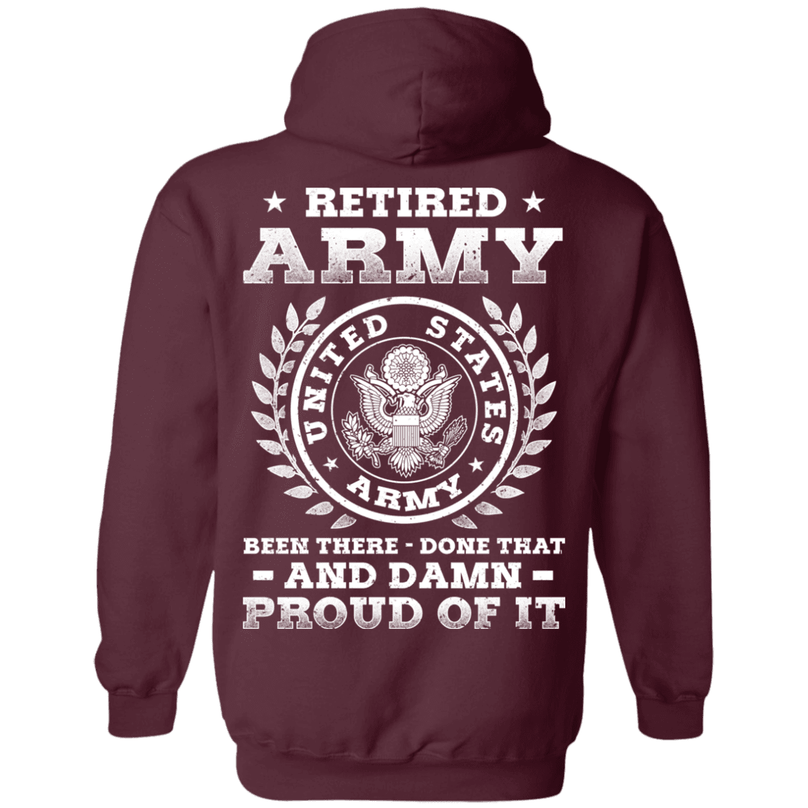 Retired Army Been There Done That And Damn Back T Shirts-TShirt-Army-Veterans Nation