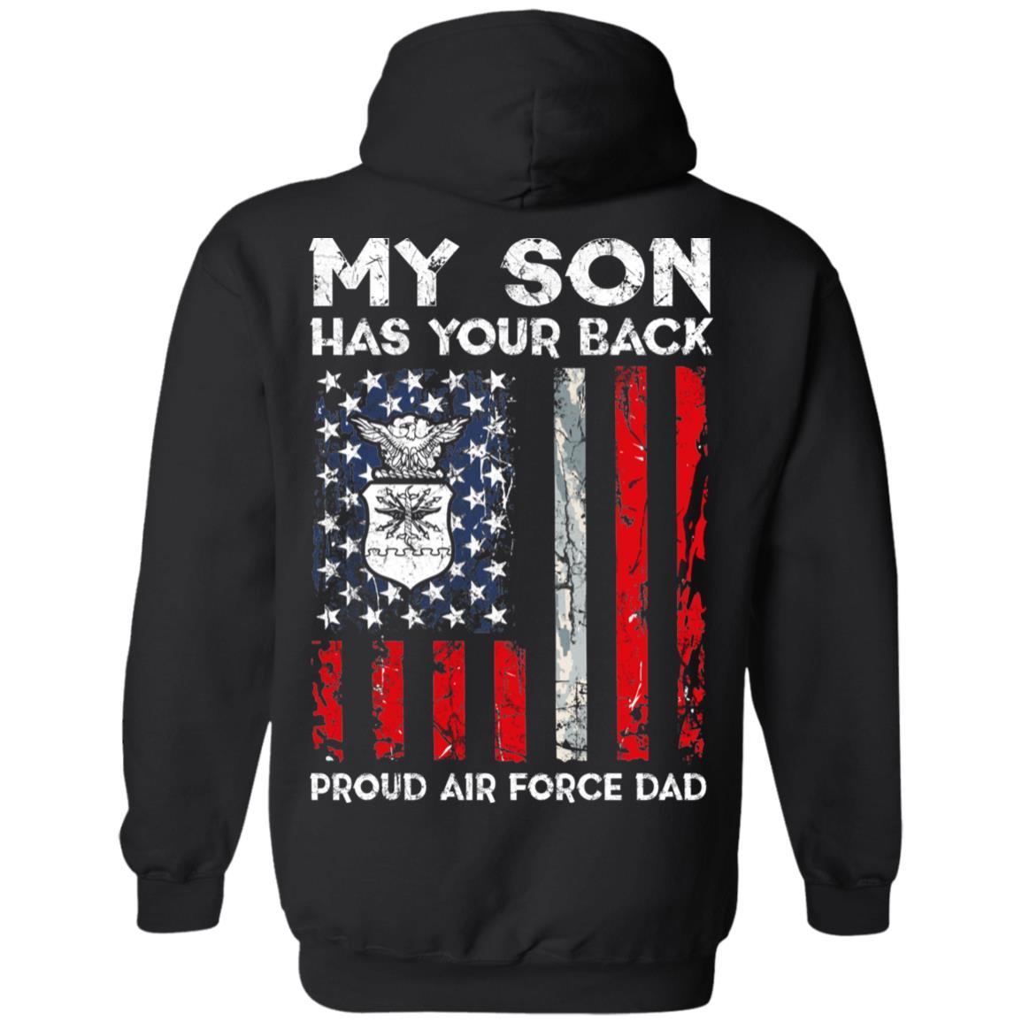 My Son Has Your Back - Proud US Air Force Dad Men T Shirt On Back-TShirt-USAF-Veterans Nation