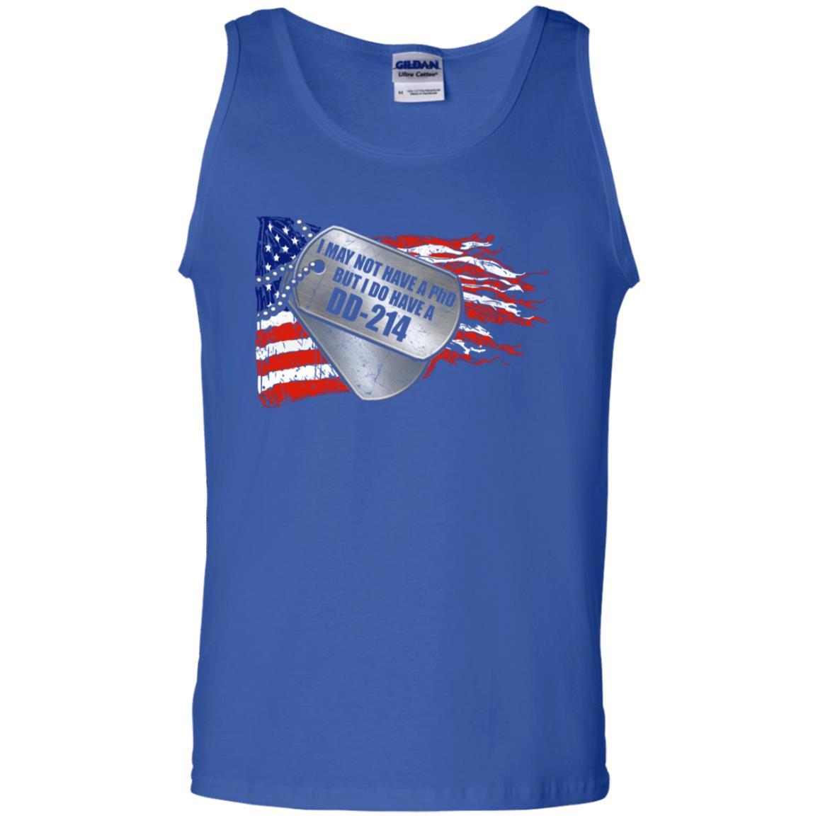 Military T-Shirt "I May Not Have A PhD But I Do Have A DD-214 Men On" Front-TShirt-General-Veterans Nation