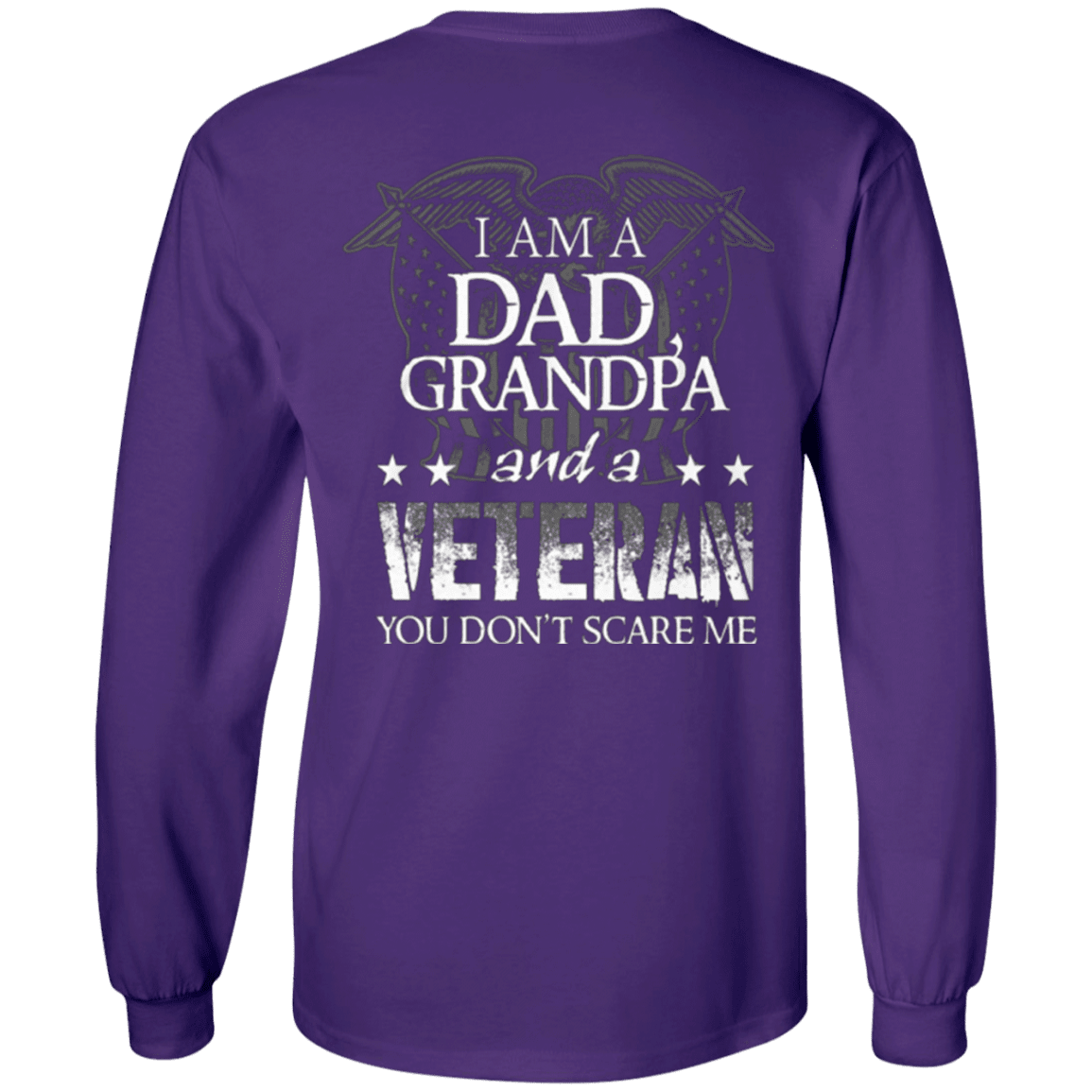 Long Sleeve "I am Dad Grandpa And A Veteran"-TShirt-General-Veterans Nation