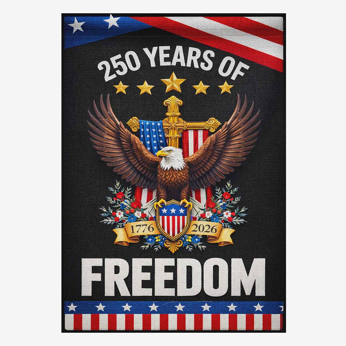 America 250 House Flag 250 Years of Freedom Patriotic Eagle Cross 1776-2026 Banner