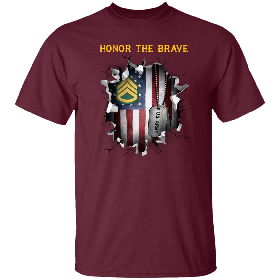 US Army E-6 Staff Sergeant E6 SSG Noncommissioned Officer - Honor The Brave Front Shirt