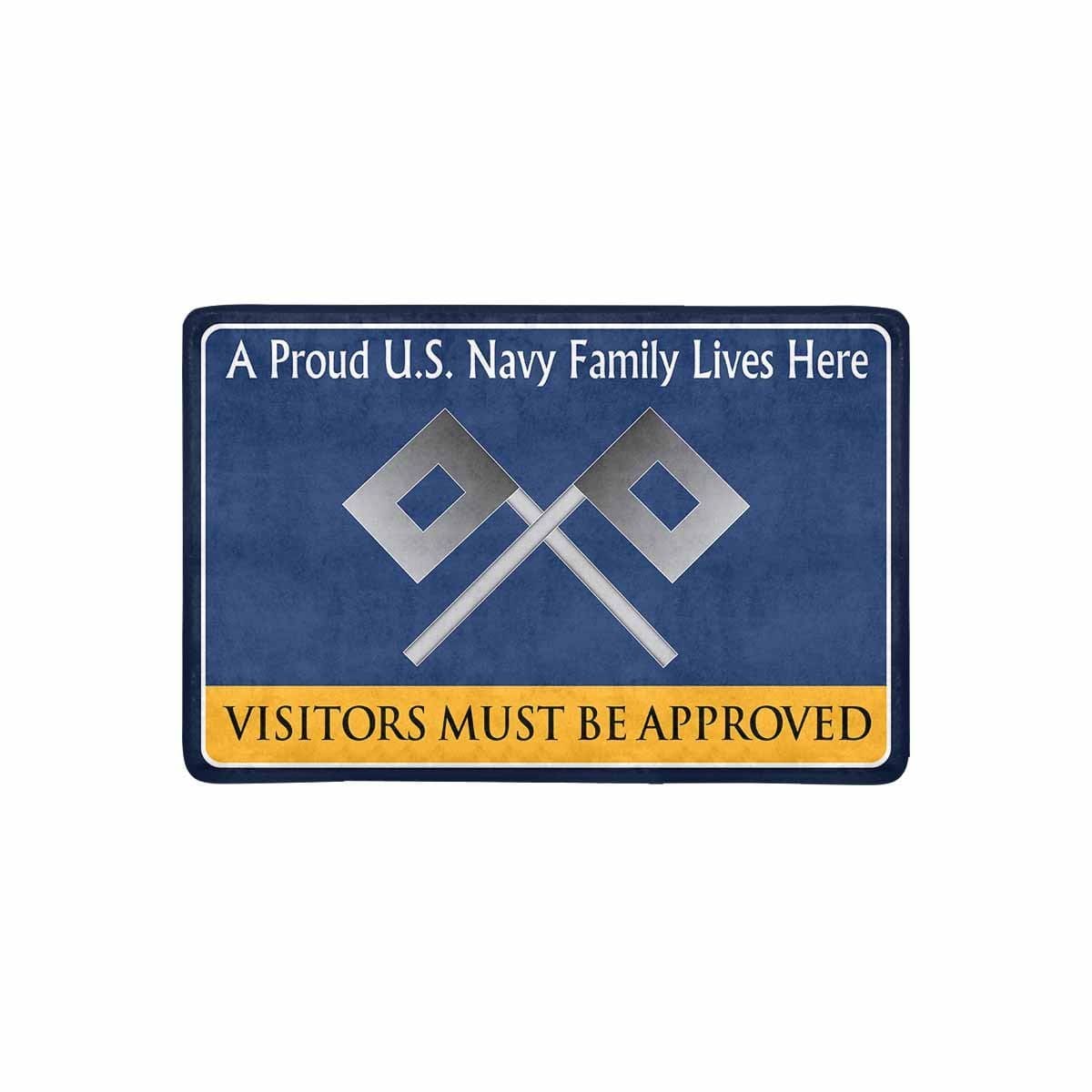 U.S Navy Signalman Navy SN Family Doormat - Visitors must be approved (23,6 inches x 15,7 inches)-Doormat-Navy-Rate-Veterans Nation
