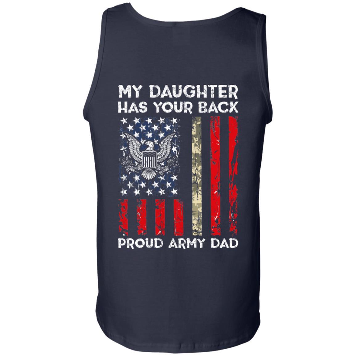 My Daughter Has Your Back - Proud Army Dad Men T Shirt On Back-TShirt-Army-Veterans Nation