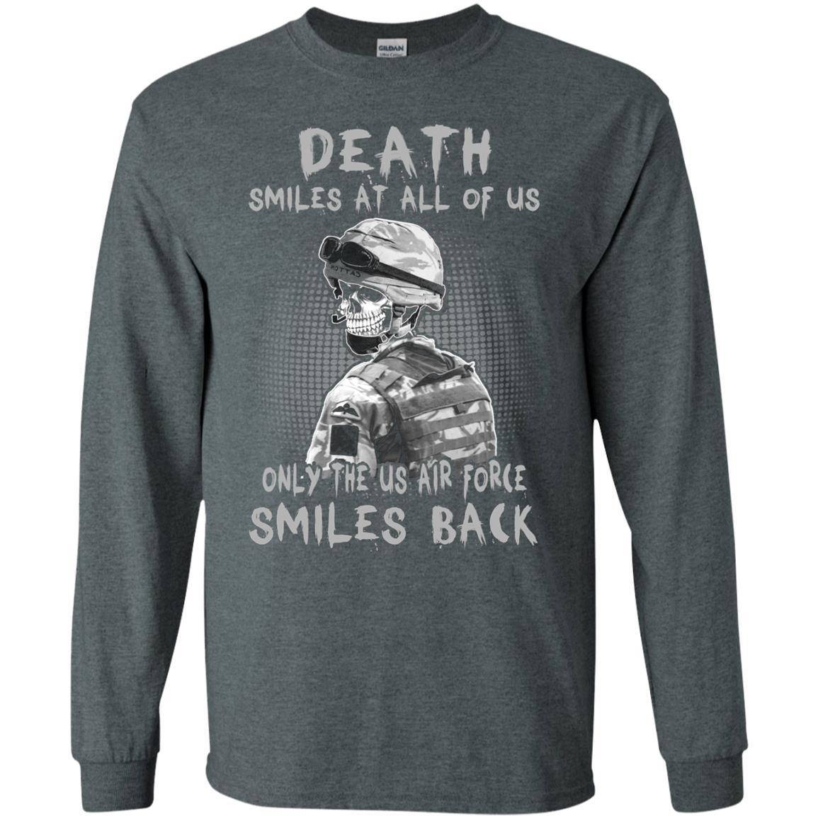 Death Smiles At All Of Us - Only The US Air Force Smiles Back Men T Shirt On Front-TShirt-USAF-Veterans Nation