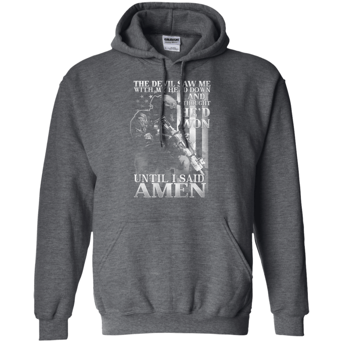 Military T-Shirt "The Devil Saw Me With My Head Down Amen Men" Front-TShirt-General-Veterans Nation