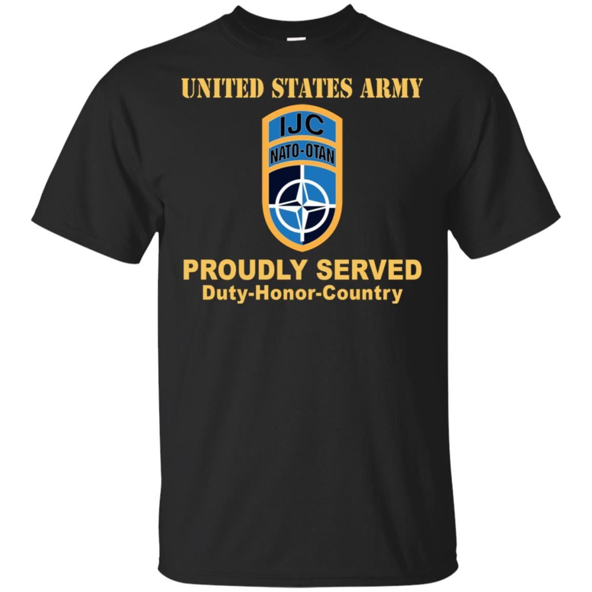 US ARMY CSIB NATO ISAF JOINT COMMAND IN AFGHANISTAN- Proudly Served T-Shirt On Front For Men-TShirt-Army-Veterans Nation
