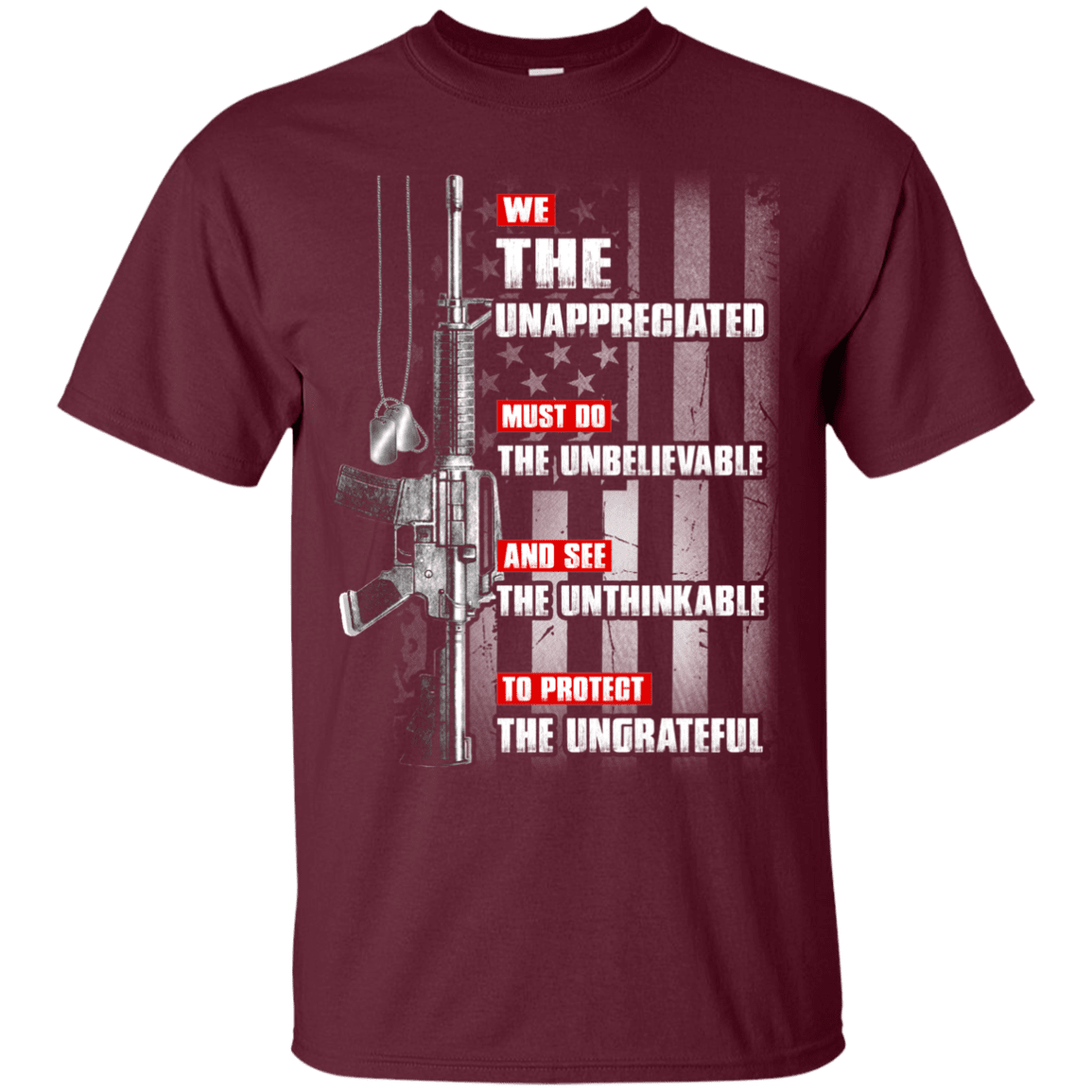 Military T-Shirt "The Unappreciated Unbelievable Unthinkable Ungrateful"-TShirt-General-Veterans Nation