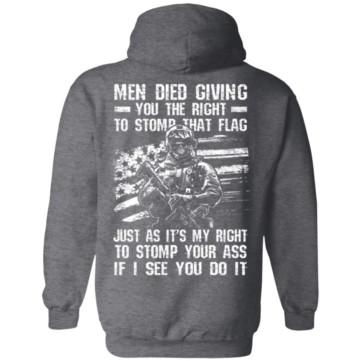 Military T-Shirt "Veteran - Men Died Giving You The Right To Stomp That Flag"-TShirt-General-Veterans Nation