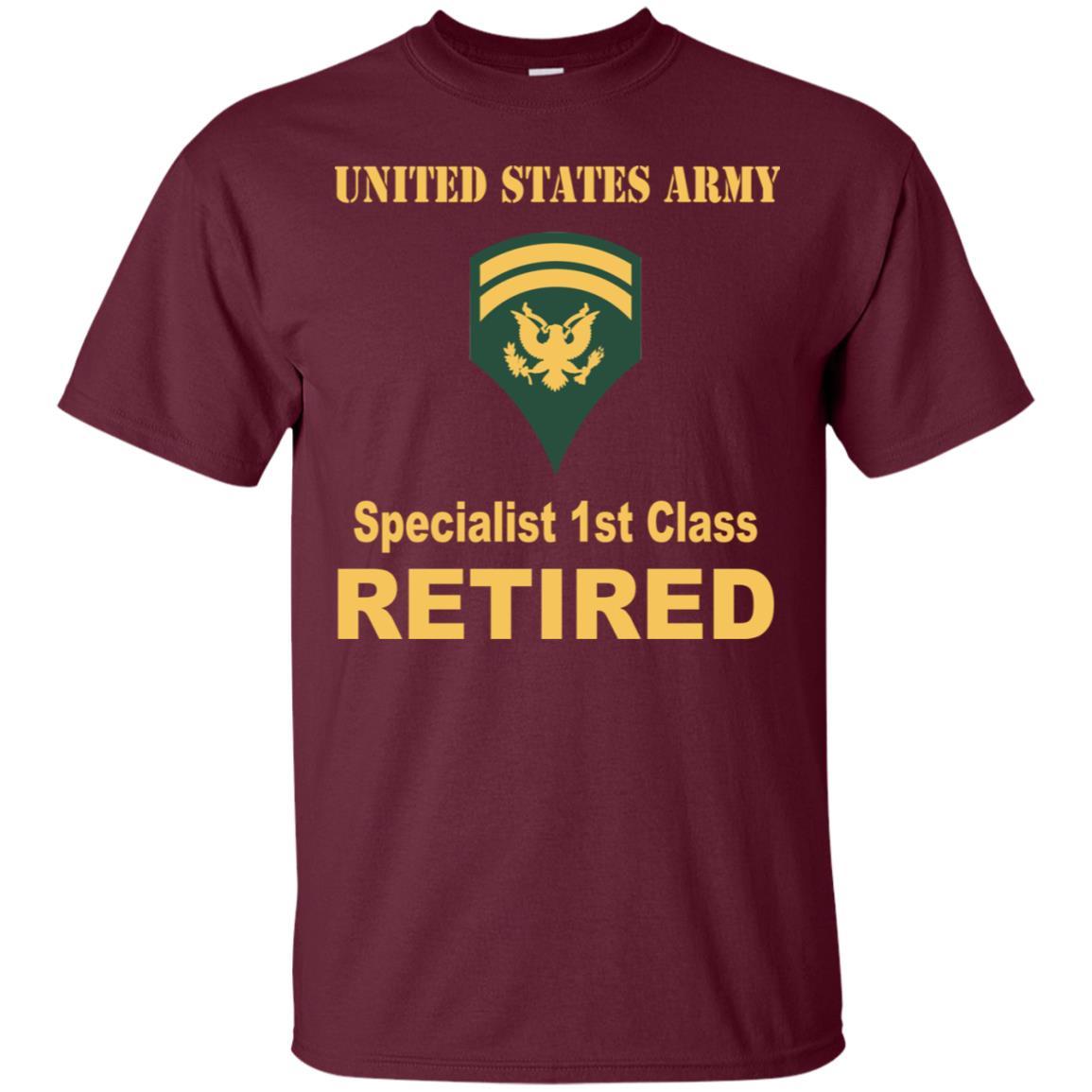 US Army E-6 SPC E6 Specialist Specialist 1st Class Reired Men T Shirt On Front-TShirt-Army-Veterans Nation