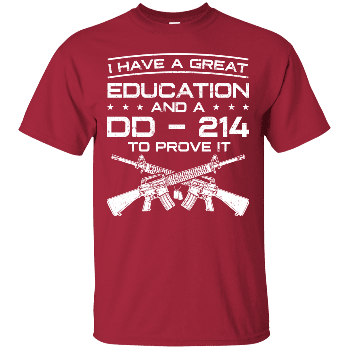 Military T-Shirt "I Have A Great Education And A DD 214 To Prove It - Men" Front-TShirt-General-Veterans Nation