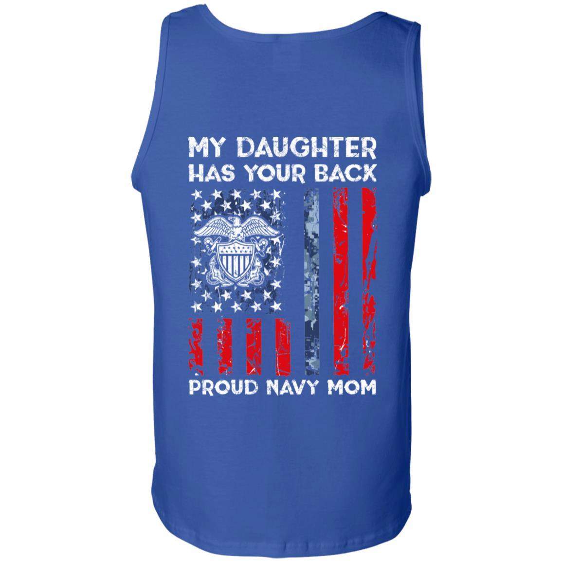 My Daughter Has Your Back - Proud Navy Mom Men T Shirt On Back-TShirt-Navy-Veterans Nation