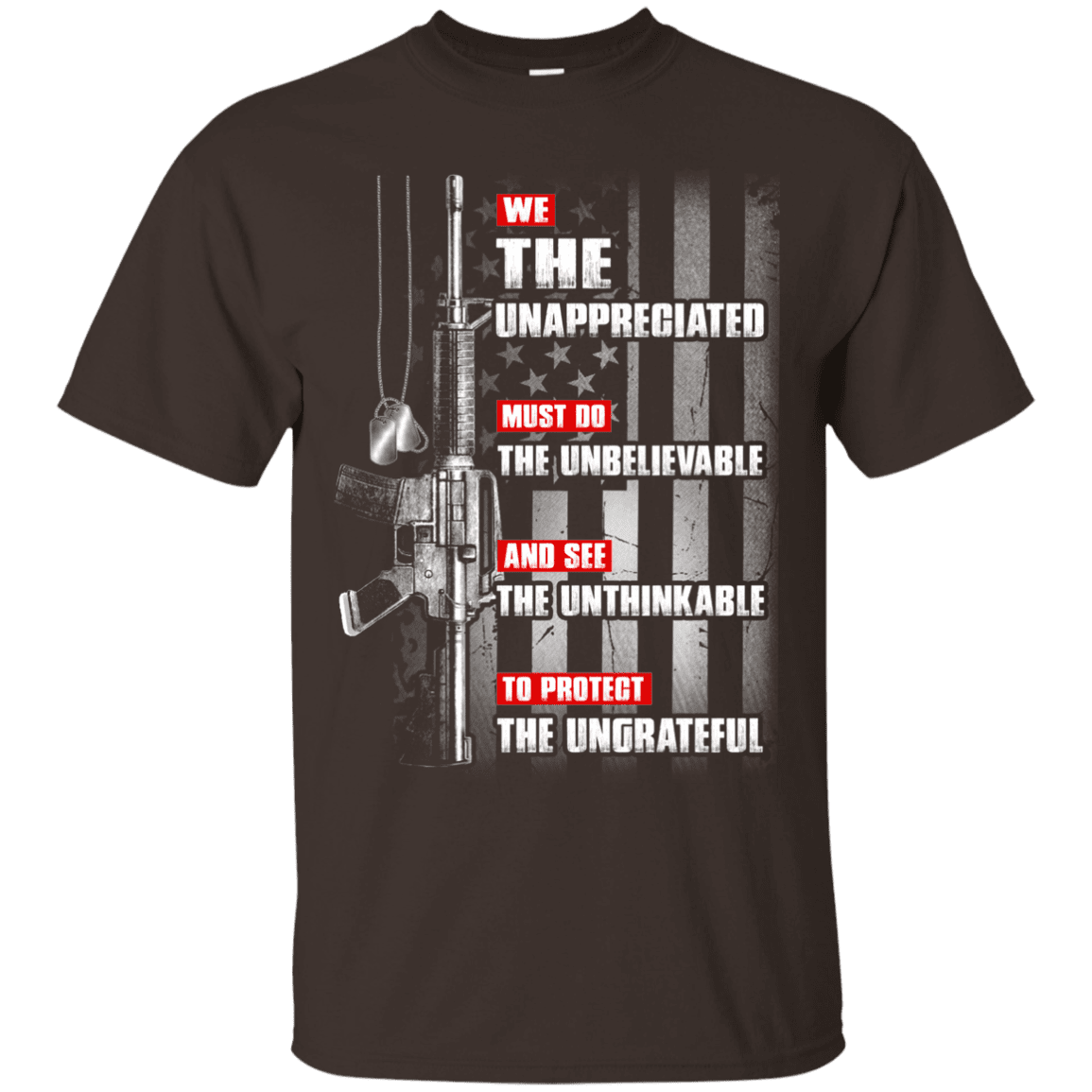 Military T-Shirt "The Unappreciated Unbelievable Unthinkable Ungrateful"-TShirt-General-Veterans Nation