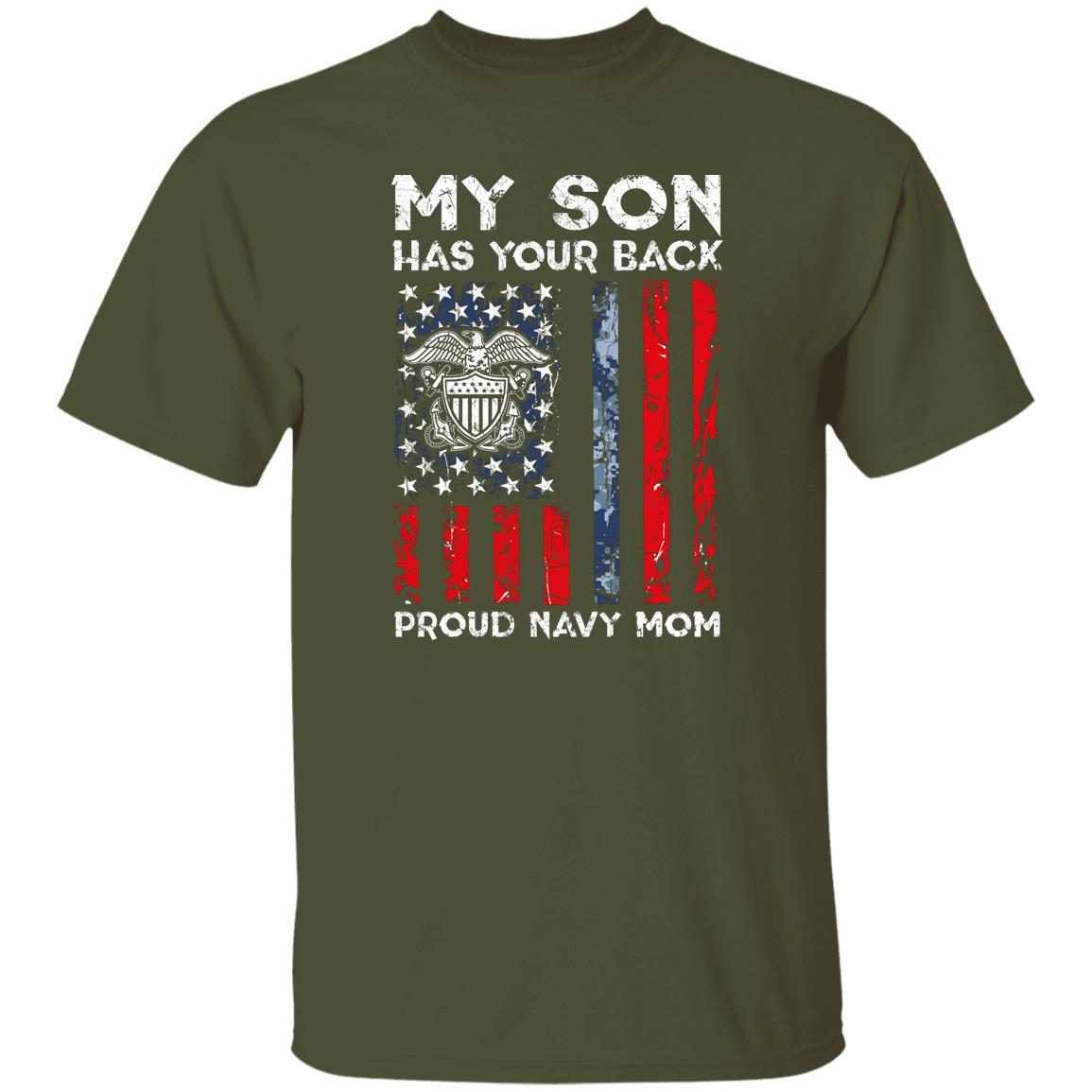 My Son Has Your Back - Proud Navy Mom