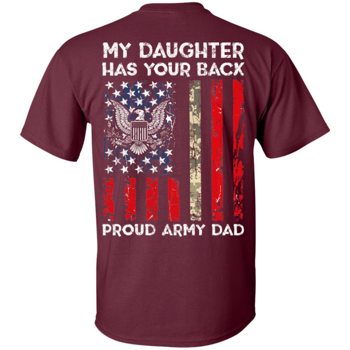My Daughter Has Your Back - Proud Army Dad Men T Shirt On Back-TShirt-Army-Veterans Nation
