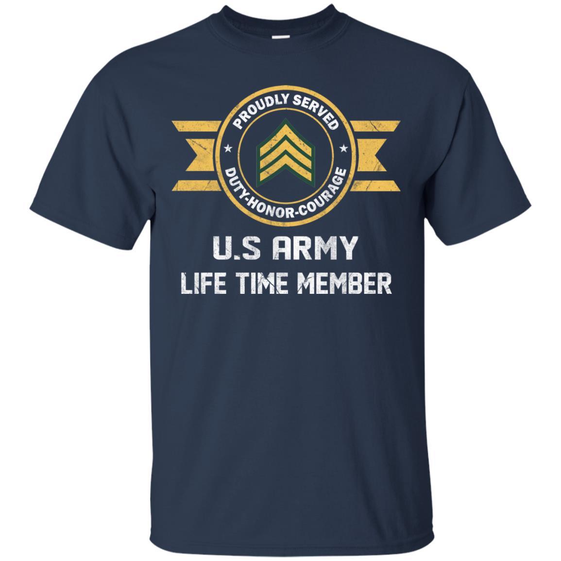Life Time Member - US Army E-5 Sergeant E5 SGT Noncommissioned Officer Ranks Men T Shirt On Front-TShirt-Army-Veterans Nation