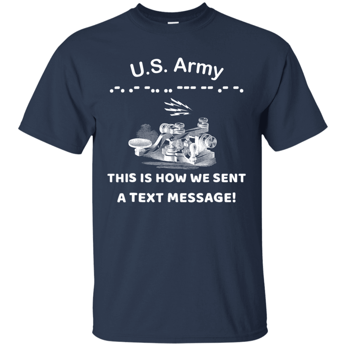 US Army This is How We Sent a Text Message Men Front T Shirts-TShirt-Army-Veterans Nation