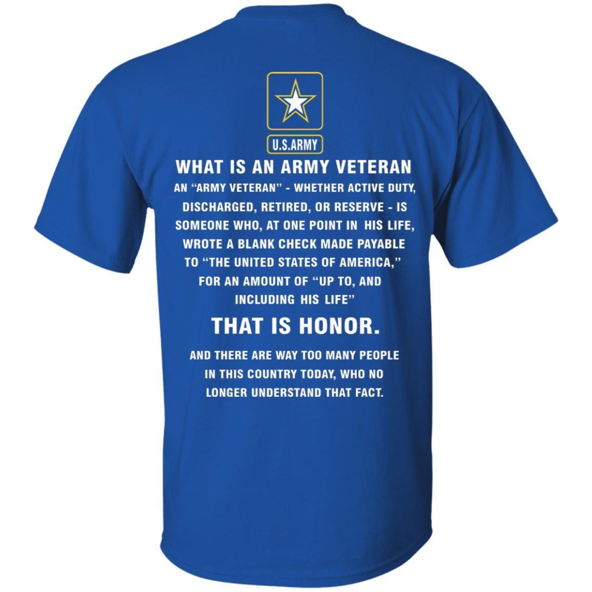 US Army T-Shirt - What Is An Army Veteran His Life G500 Gildan 5.3 oz. On Back-T-Shirts-Veterans Nation