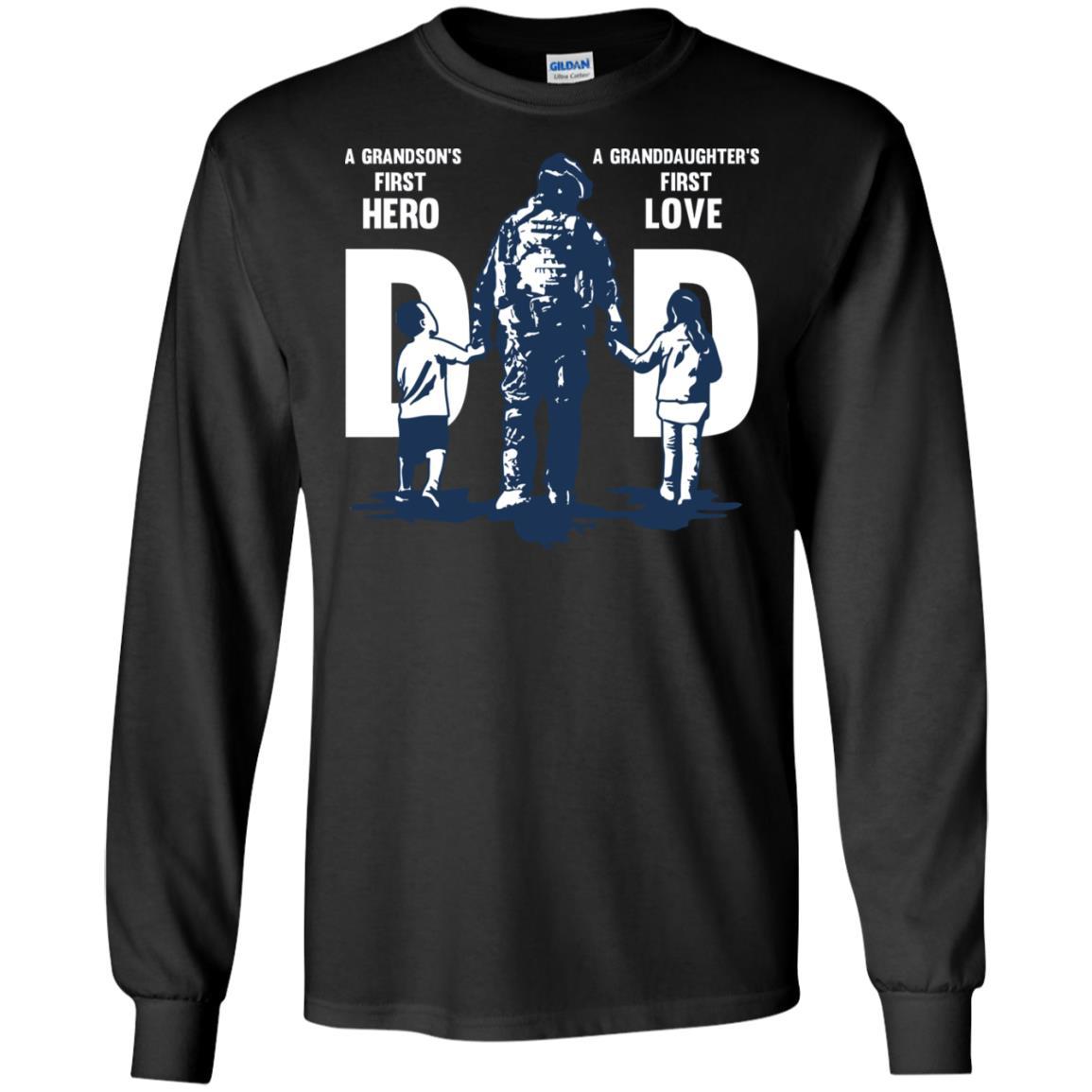 Military T-Shirt "A GRANDSON'S FIRST HERO A GRANDDAUGHTER FIRST LOVE DAD On" Front-TShirt-General-Veterans Nation