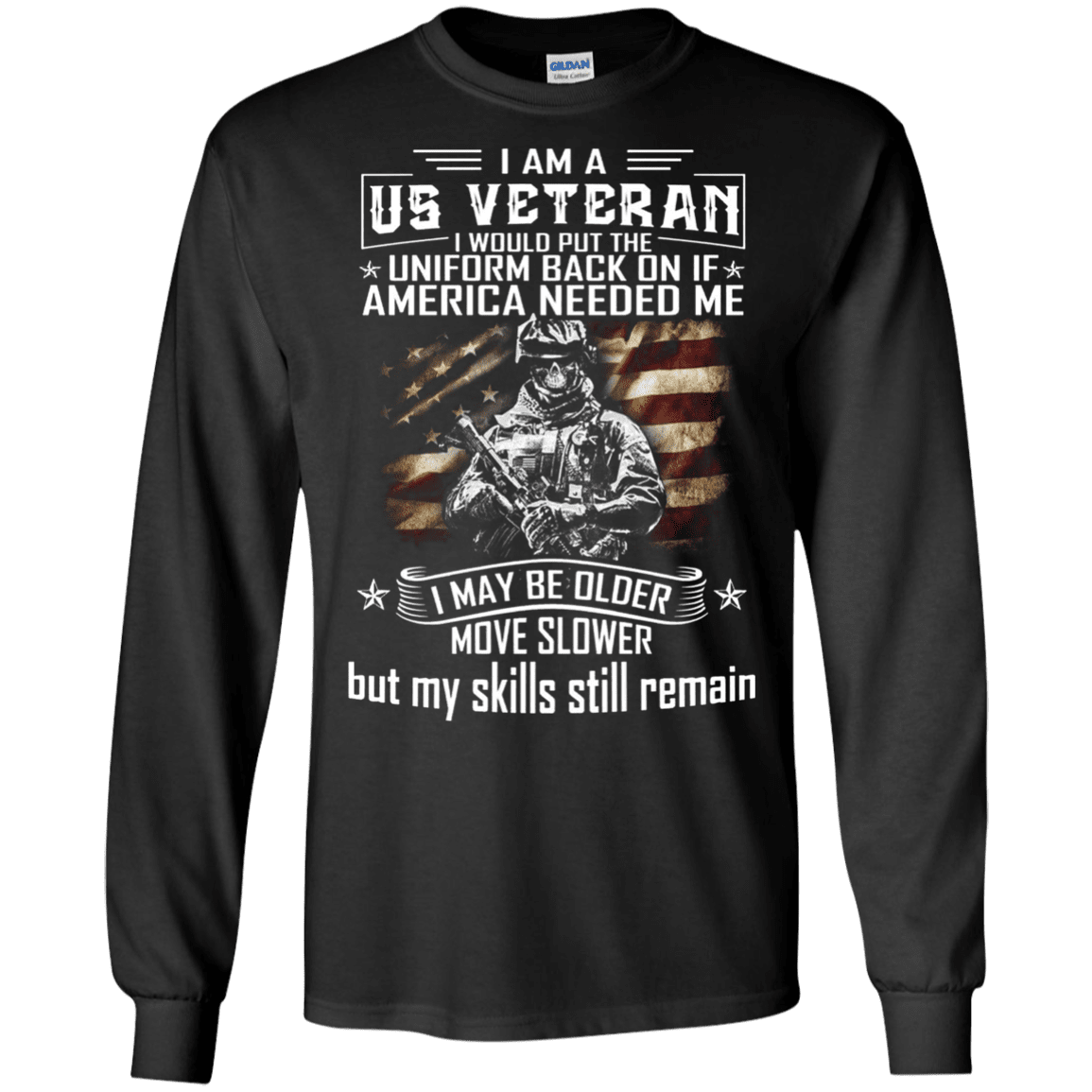 Military T-Shirt "I am A US Veteran With Skill Sitll Remain Men" Front-TShirt-General-Veterans Nation