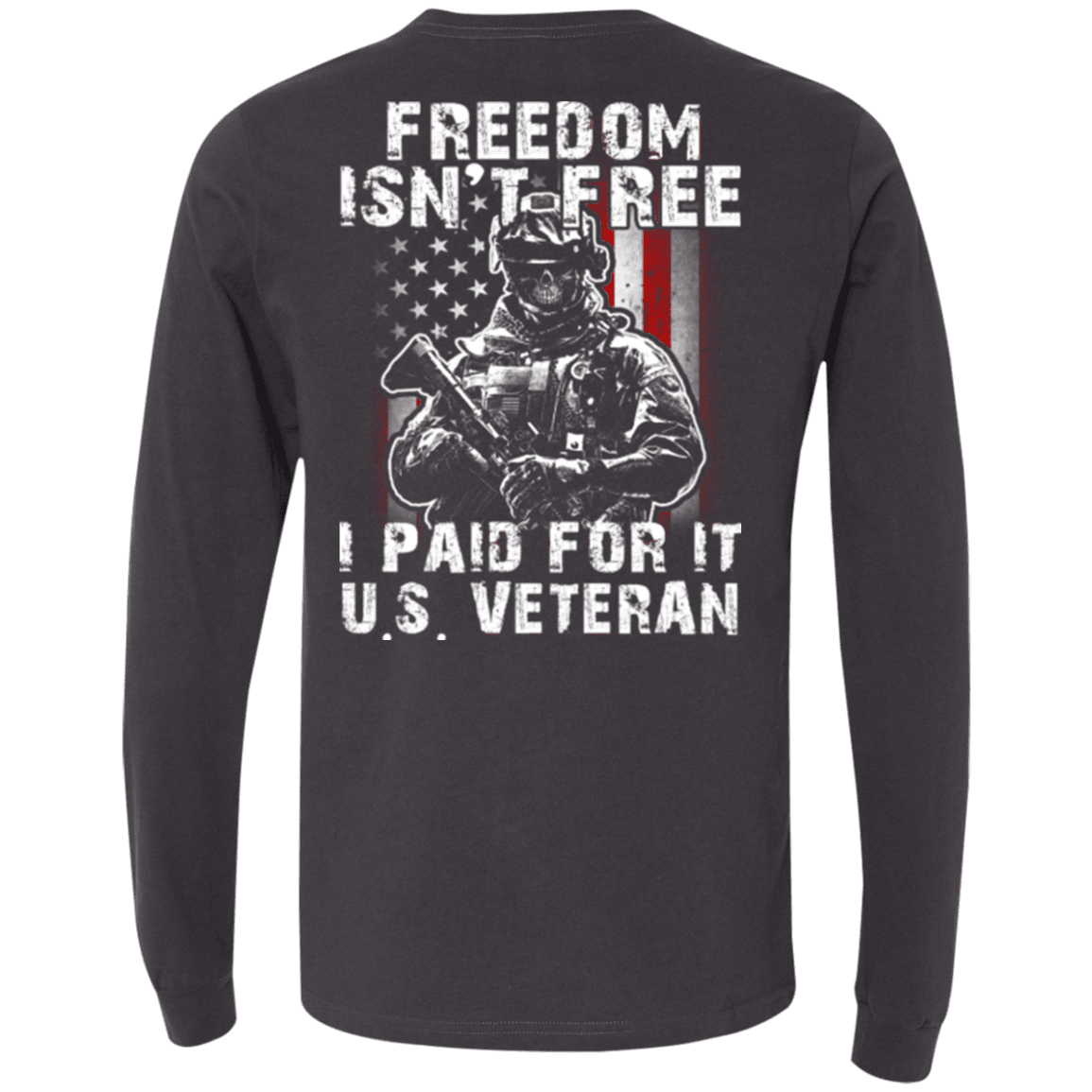 Military T-Shirt "Freedom Isn't Free US Veteran Paid For It"-TShirt-General-Veterans Nation