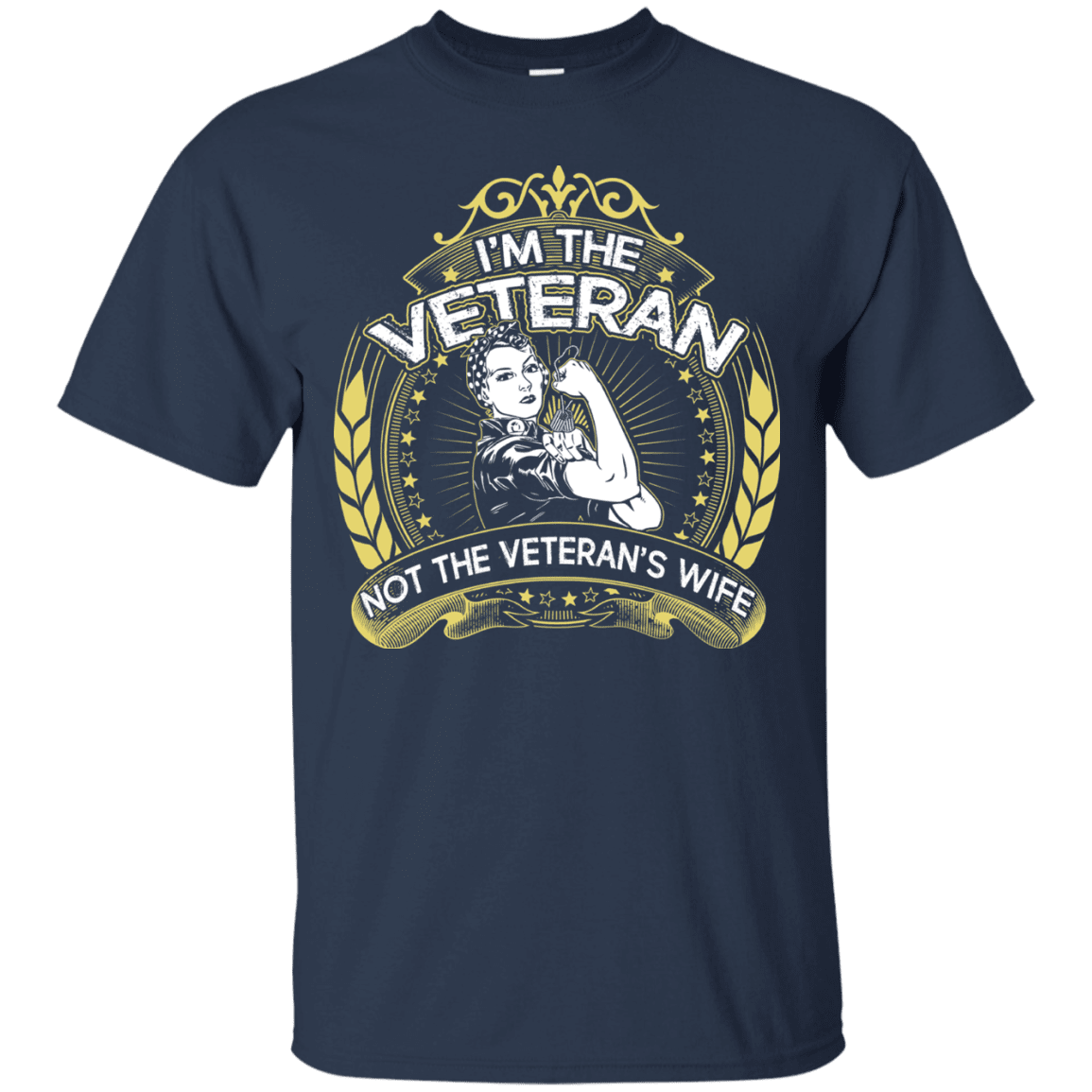 Military T-Shirt "I Am The Veteran And Not The Veteran's Wife"-TShirt-General-Veterans Nation