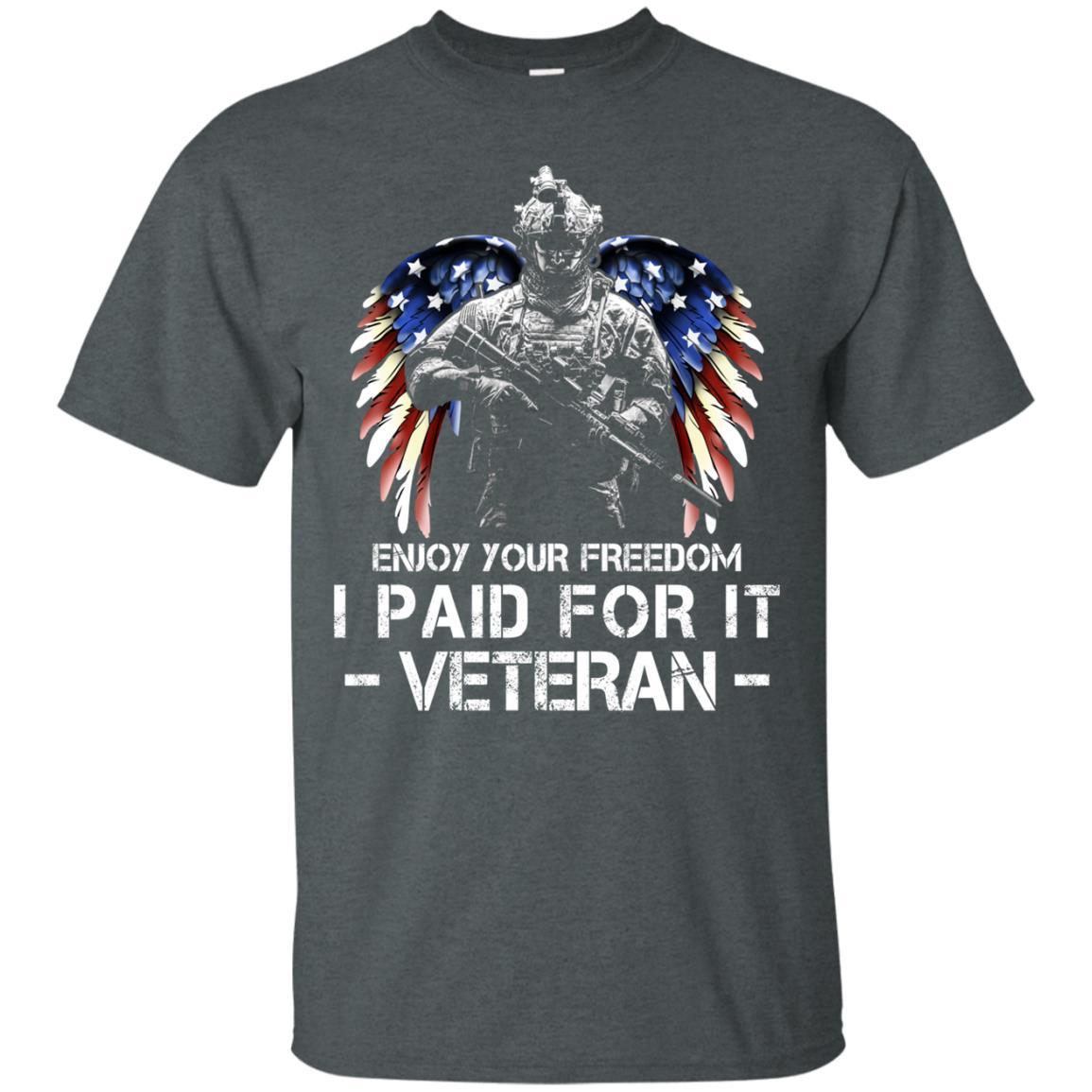 Military T-Shirt "Enjoy Your Freedom - I Paid For It Veteran Men On" Front-TShirt-General-Veterans Nation