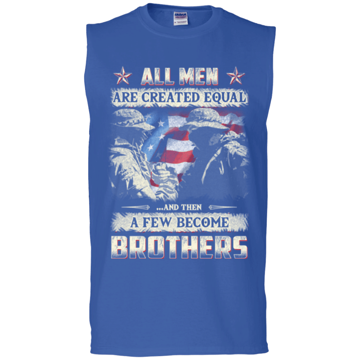 Military T-Shirt "All Men Create Qqual A Few Become Brothers"-TShirt-General-Veterans Nation