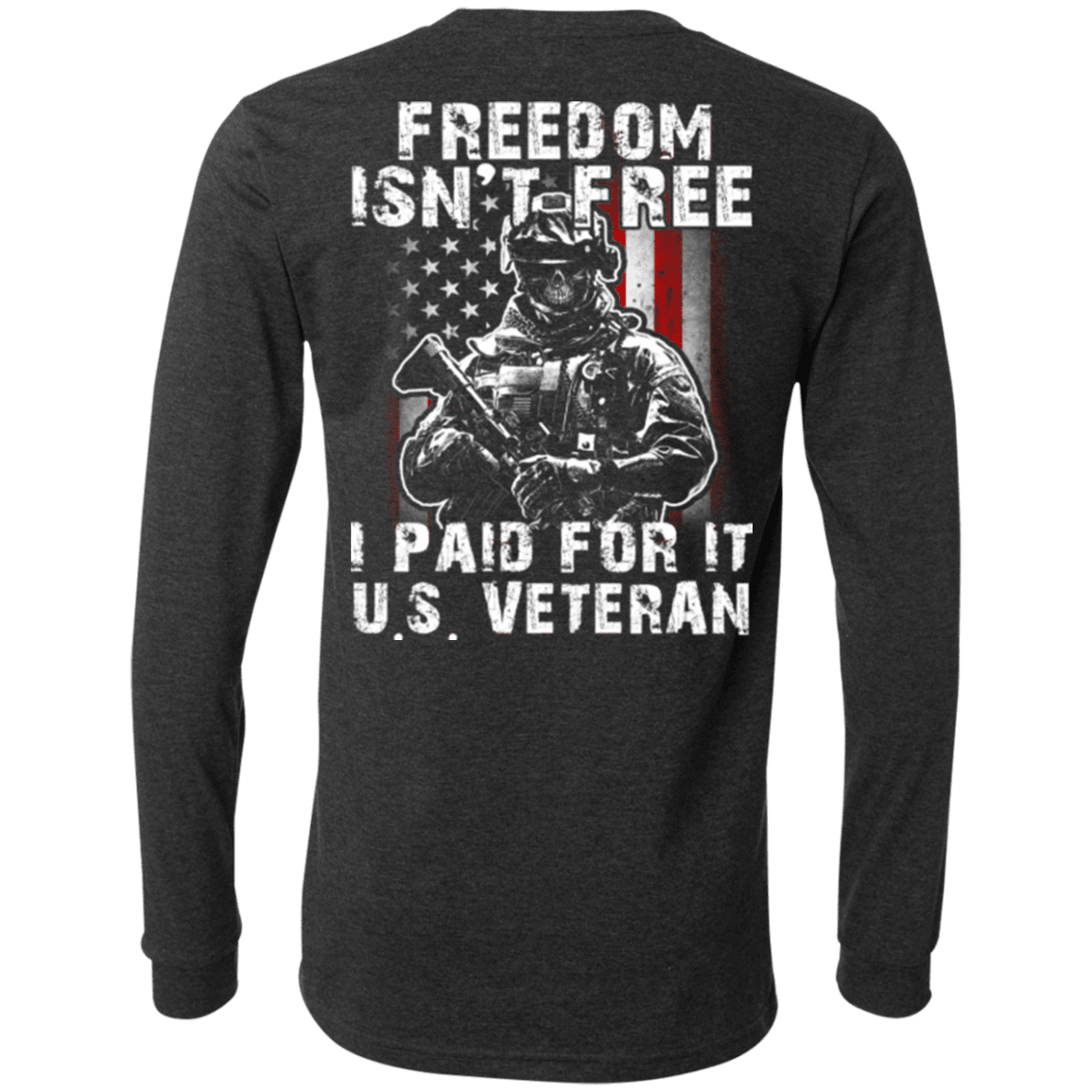 Military T-Shirt "Freedom Isn't Free US Veteran Paid For It"-TShirt-General-Veterans Nation