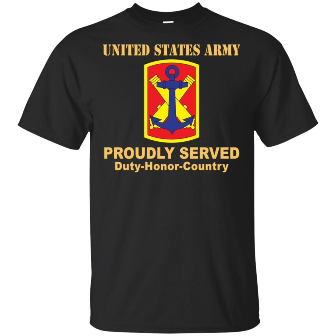 US ARMY 103 FIELD ARTILLERY BRIGADE- Proudly Served T-Shirt On Front For Men-TShirt-Army-Veterans Nation