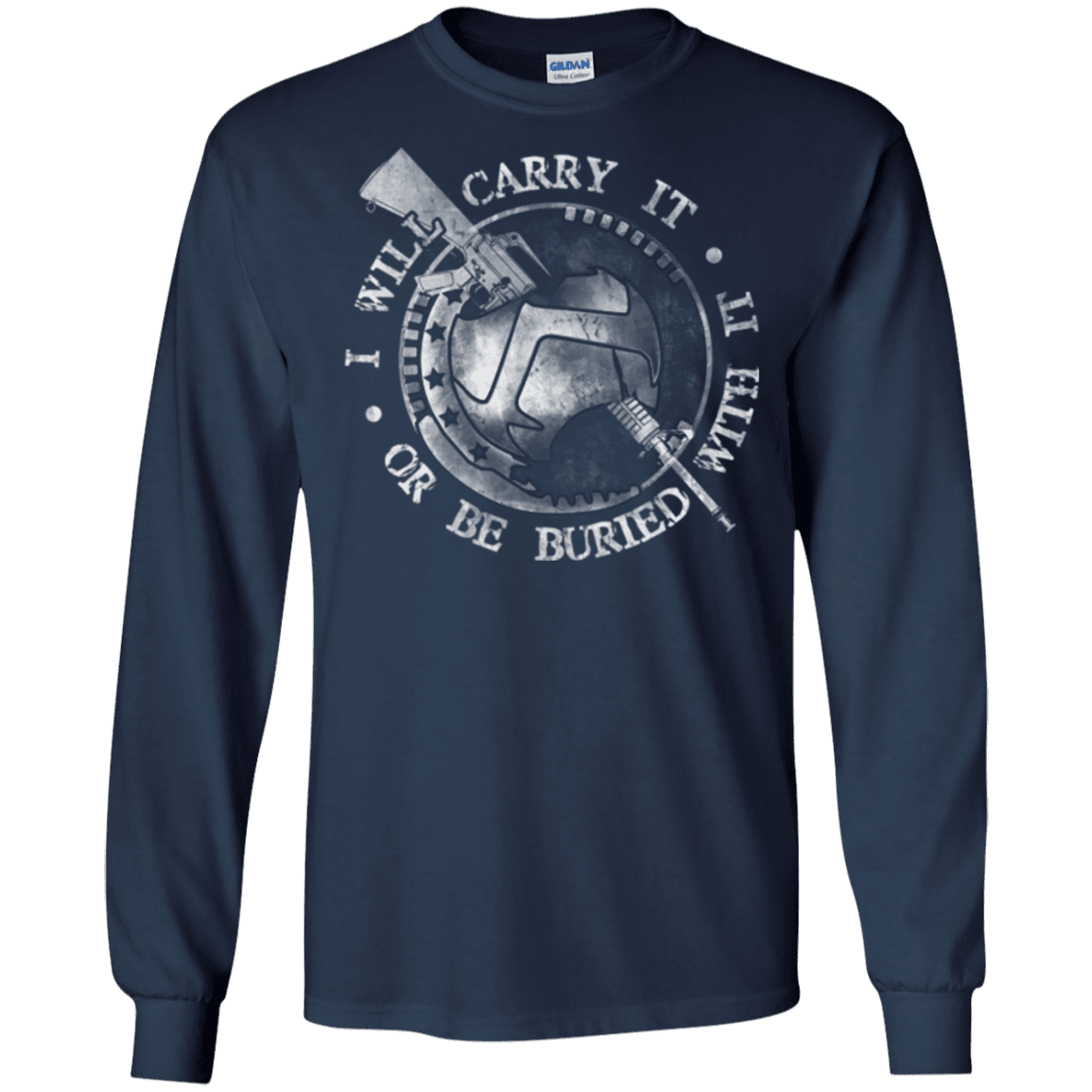 Military T-Shirt "I WILL CARRY IT OR BE BURIED WITH IT"-TShirt-General-Veterans Nation