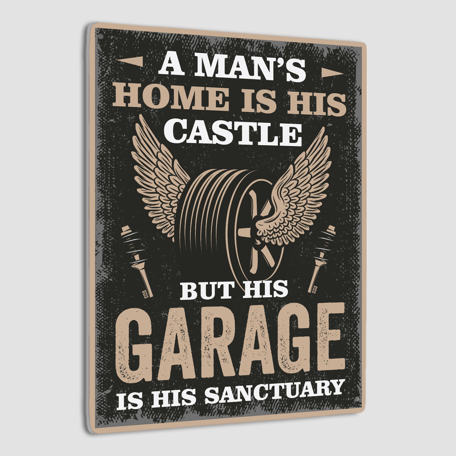 A Man's Home Is His Castle But His Garage Is His Sanctuary, Metal Signs-MetalSign-AllBranch-Veterans Nation